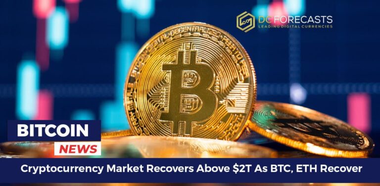 Cryptocurrency Market Recovers Above $2T As BTC, ETH Recover