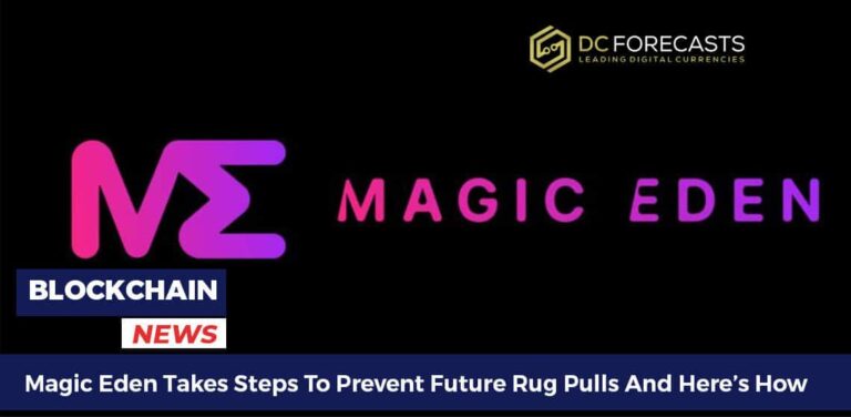 Magic Eden Takes Steps To Prevent Future Rug Pulls And Here’s How