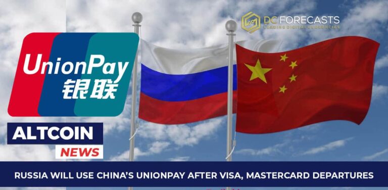 Russia Will Use China’s UnionPay After Visa, Mastercard Departures