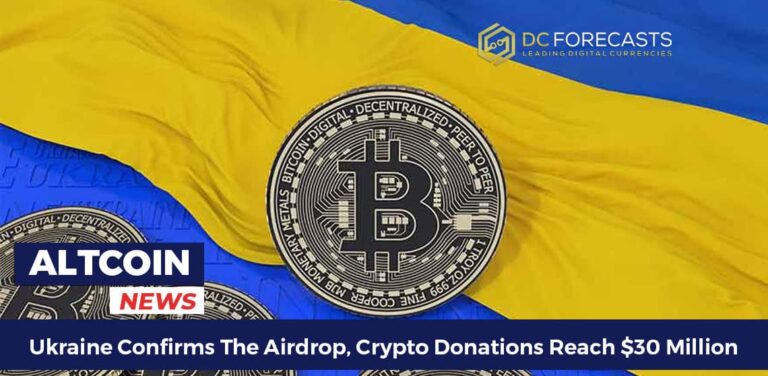 Ukraine Confirms The Airdrop, Crypto Donations Reach $30 Million