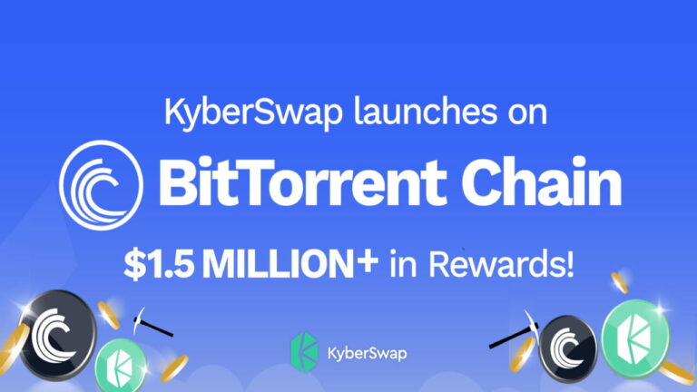 KyberSwap Launches on BitTorrent Chain With $1.5M in Liquidity Mining and Incentive Rewards – Sponsored Bitcoin News