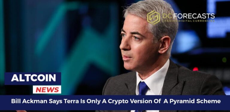 Bill Ackman Says Terra Is Only A Crypto Version Of A Pyramid Scheme