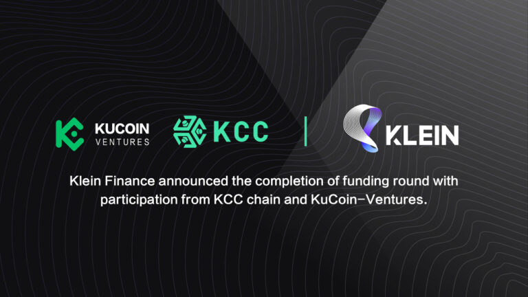 Klein Finance Announced the Completion of a Funding Round With Participation From KCC Chain and KuCoin-Ventures – Press release Bitcoin News