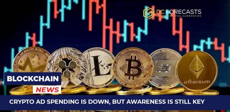 Crypto Ad Spending Is Down, But Awareness Is Still Key